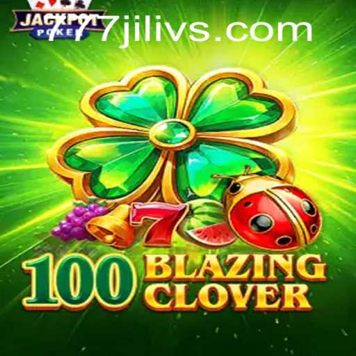 Unveiling 100BlazingClover: The Thrilling New Gaming Sensation