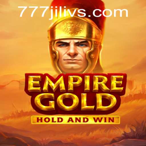 EmpireGold: Harnessing the Power of JILIVS in an Unrivaled Strategy Game